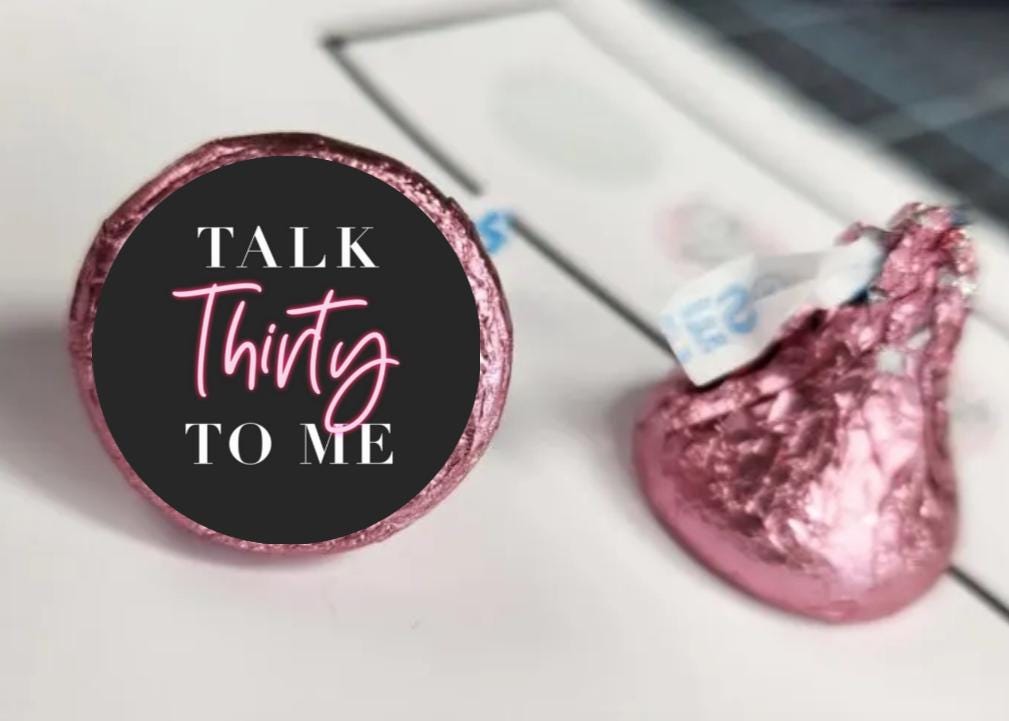 Talk Thirty to Me Candy Stickers | 30th Birthday Theme | Custom 0.75" Glossy Vinyl Labels | Set of 100 High Quality