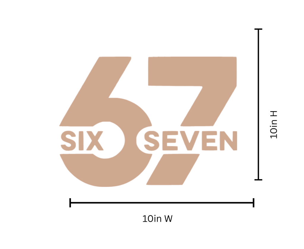 Custom Iron On Vinyl Decal | 67 Six Seven Design | Heat Transfer| No Background Soft Graphic|Tan
