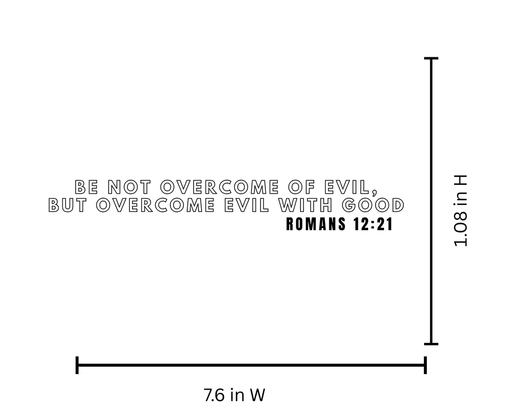 Romans 12:21 Iron-On Vinyl | Scripture Vinyl Decal for T-Shirts | Die-Cut Christian Shirt Design | Hoodie & Sweater Custom Iron-On