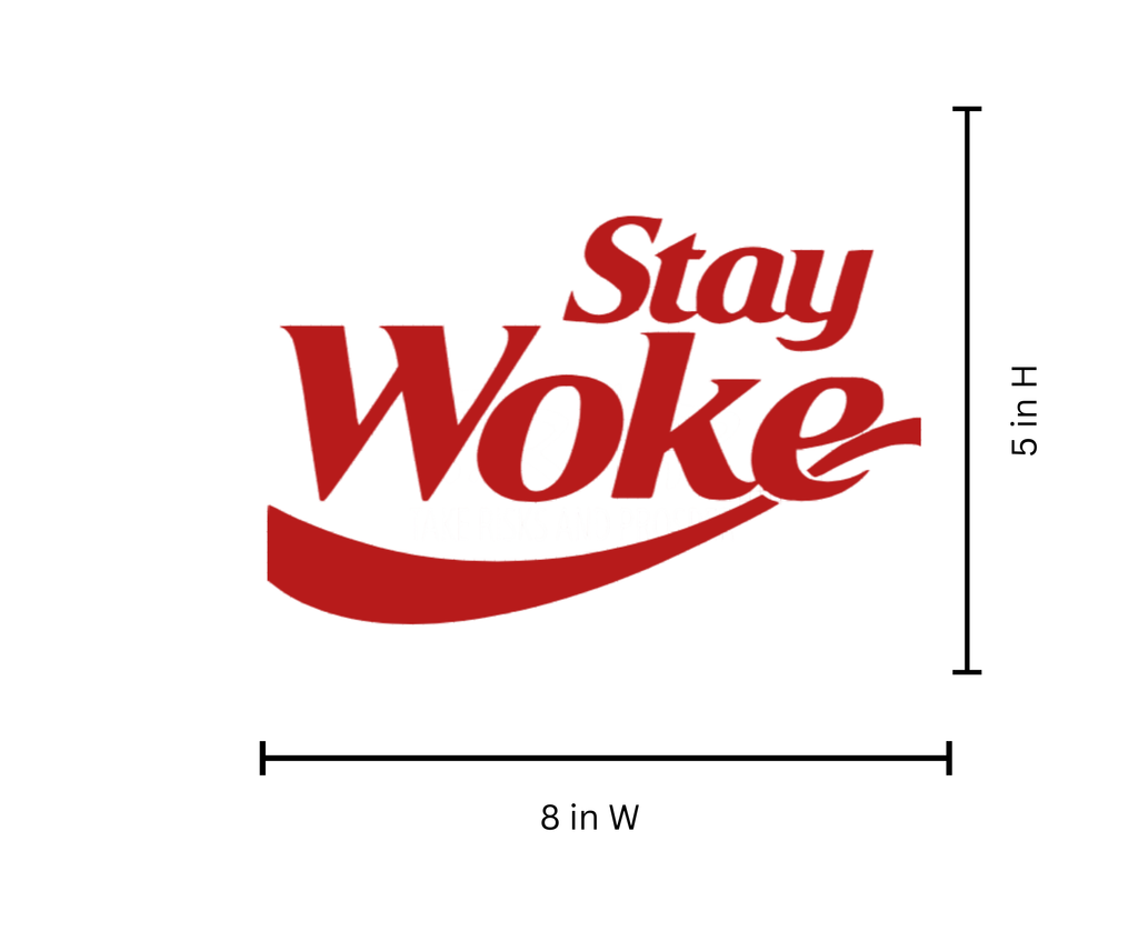 Stay Woke Iron On Vinyl Decal | Motivational Statement | Heat Transfer HTV | No Background
