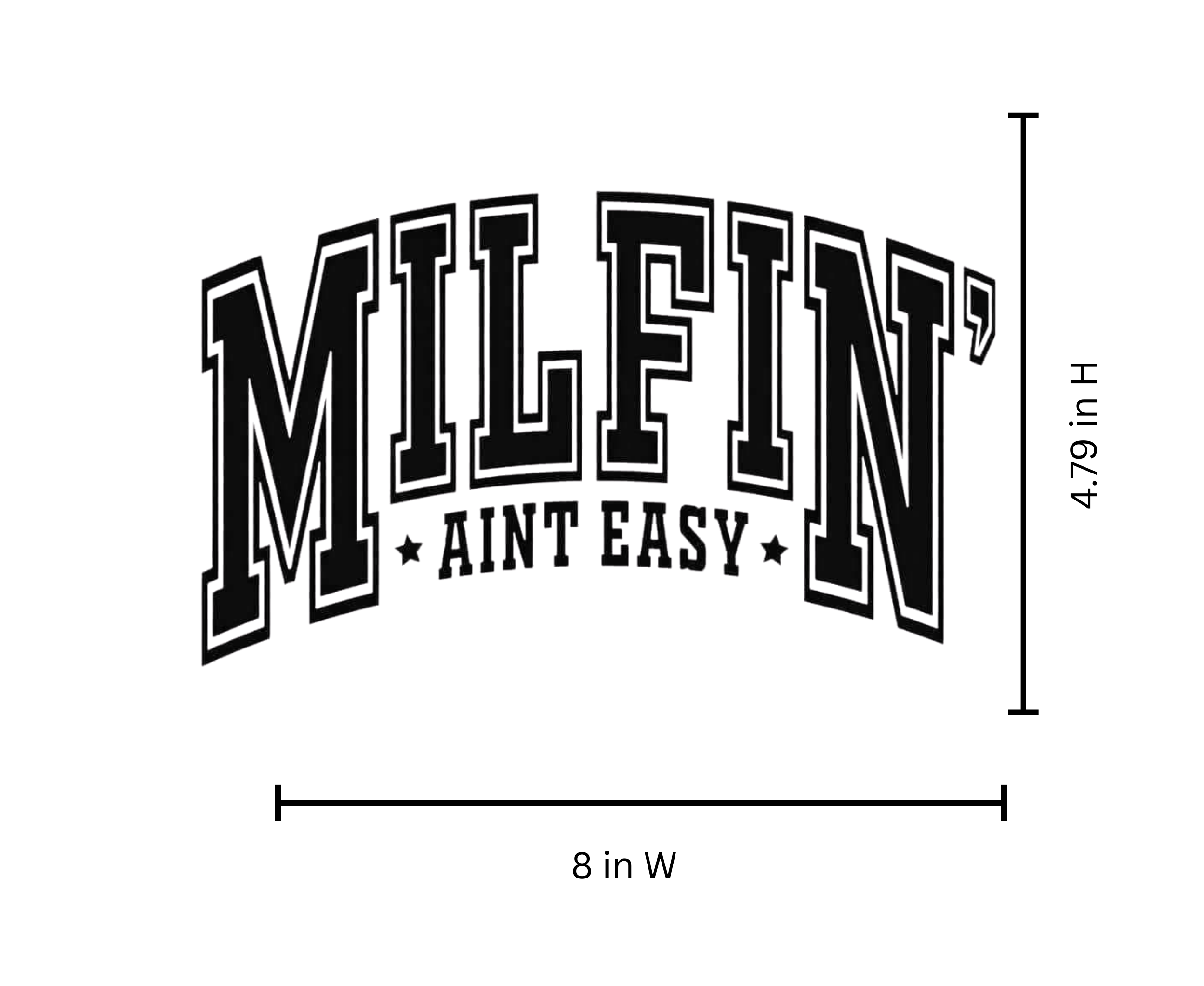 Milfin Ain’t Easy Iron On Vinyl sheet | Black Text Statement | Heat Transfer HTV | No Background
