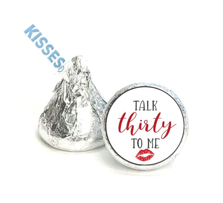Talk Thirty To Me Kisses Candy Stickers | 100pcs Waterproof Glossy Vinyl | 30th Birthday