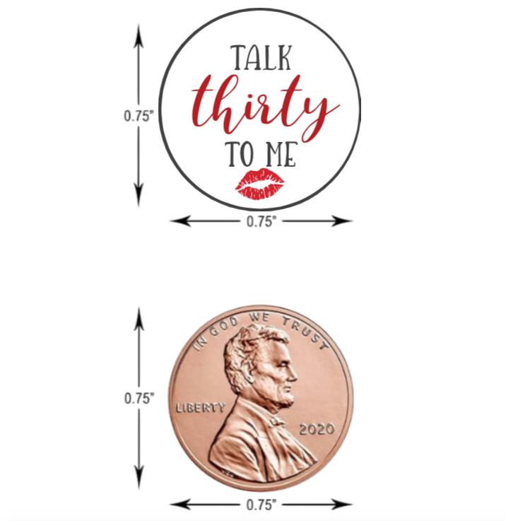 Talk Thirty To Me Kisses Candy Stickers | 100pcs Waterproof Glossy Vinyl | 30th Birthday
