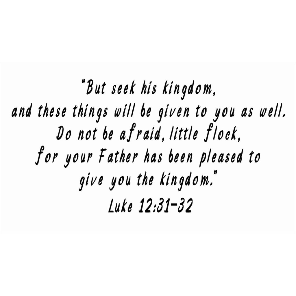 Luke 12:31-32 Bible Verse Vinyl Wall Decal, Religious Script