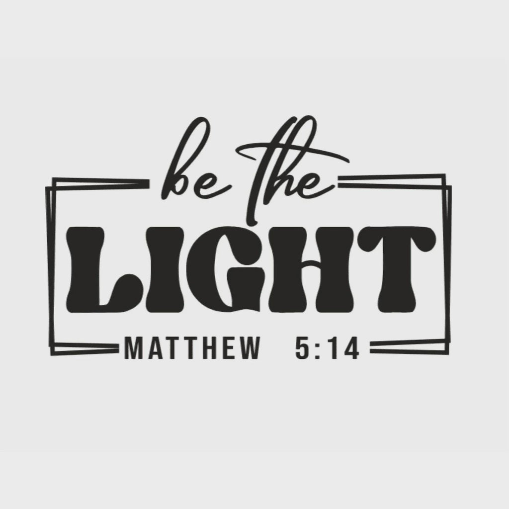 Be the Light Matthew 5:14 Wall Decal, Religious Scripture Quote, 5x3 inches, Black