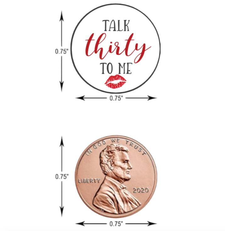 Talk Thirty To Me Kisses Candy Stickers | 100pcs Waterproof Glossy Vinyl | 30th Birthday