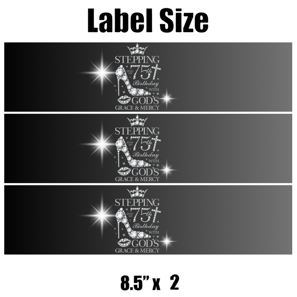 Stepping Into My 75th Birthday With Gods Grace And Mercy Water Bottle Labels Set Of 12