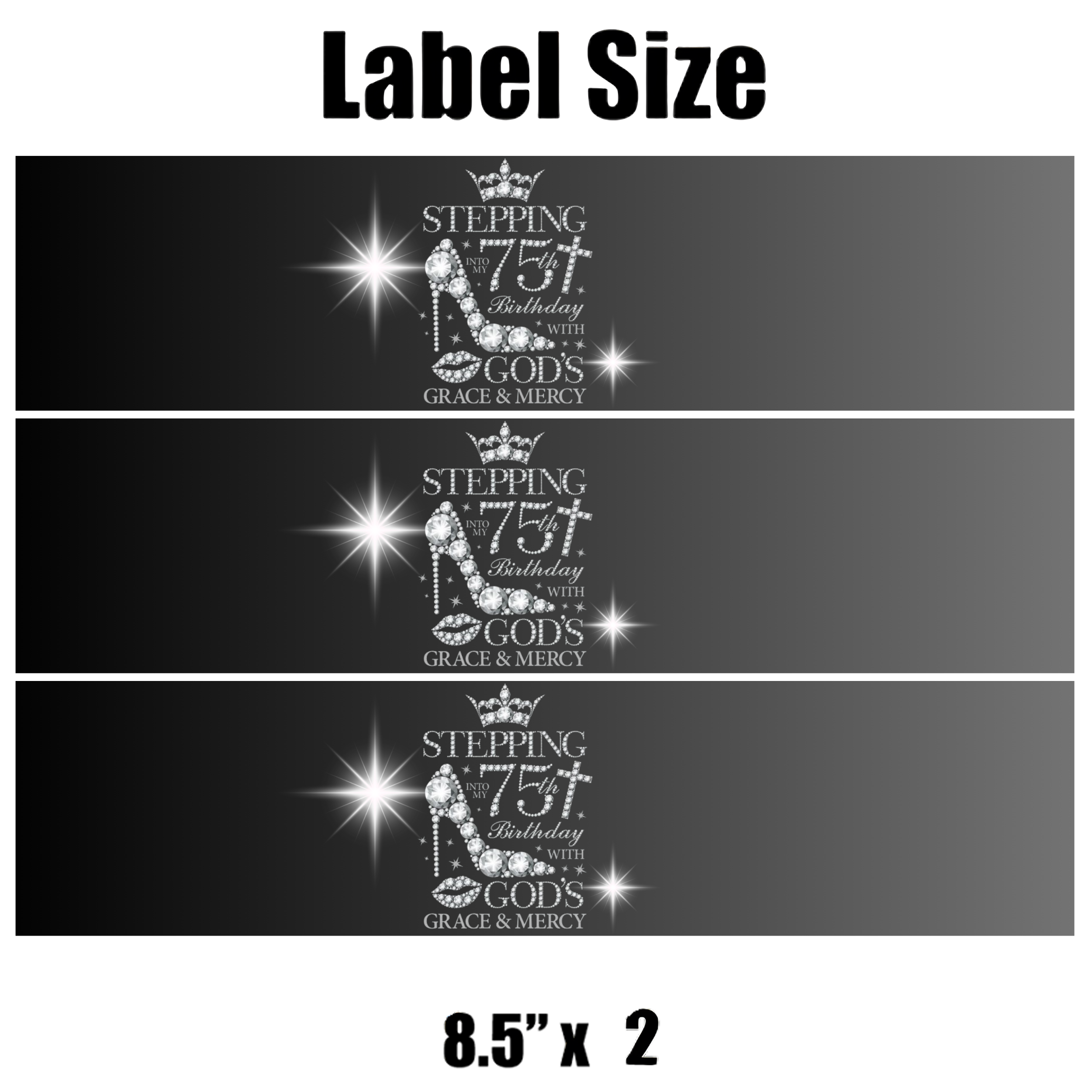 Stepping Into My 75th Birthday With Gods Grace And Mercy Water Bottle Labels Set Of 12