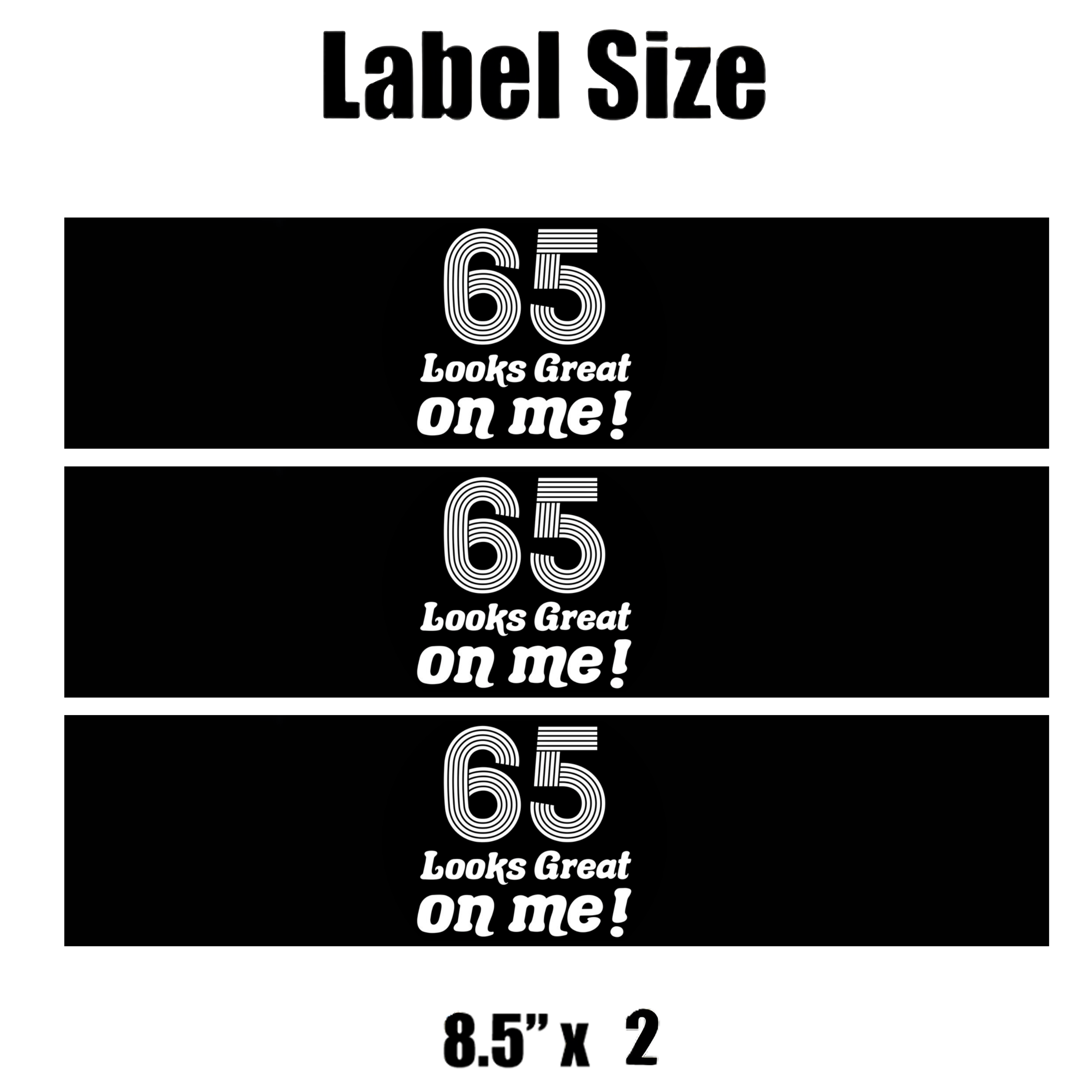 65 Looks Good On Me Birthday Water Bottle Labels | Set Of 12| Milestone Party Decor |Stylish Celebration Drink Wraps