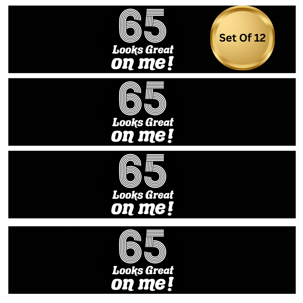 65 Looks Good On Me Birthday Water Bottle Labels | Set Of 12| Milestone Party Decor |Stylish Celebration Drink Wraps