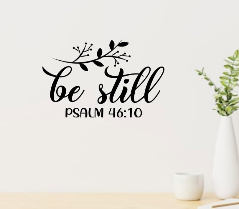 Be Still Psalm 46:10 Wall Decal, Religious Scripture Quote, Decorative Vinyl Wall Art, 11.5 inches Wide, Black