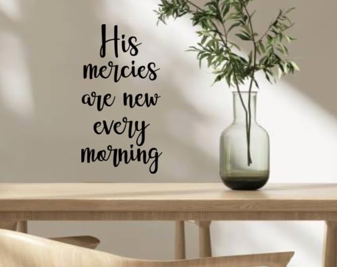 His Mercies are New Every Morning Vinyl Wall Decal, Black Script, 21 x 11.5 inches