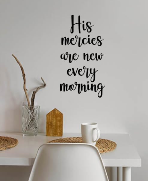 His Mercies are New Every Morning Vinyl Wall Decal, Black Script, 21 x 11.5 inches