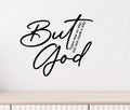 But God Wall Decal, Religious Scripture Quote, 13.4x11.5 inches, Black