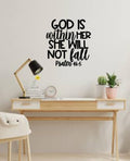 Religious Wall Decal, God is Within Her She Will Not Fall, Psalm 46:5, Inspirational Scripture Quote