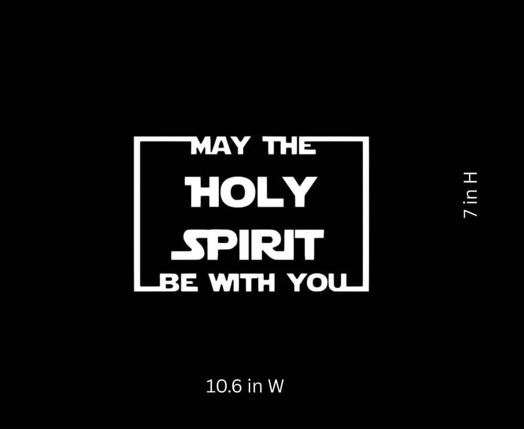 May The Holy Spirit Vinyl Decal | Christian Faith Iron-On Design | Inspirational Hoodie Iron Vinyl | Religious Apparel Iron Transfer