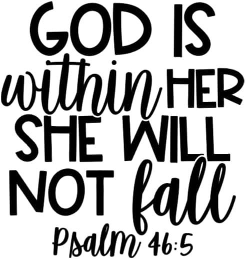 Religious Wall Decal, God is Within Her She Will Not Fall, Psalm 46:5, Inspirational Scripture Quote