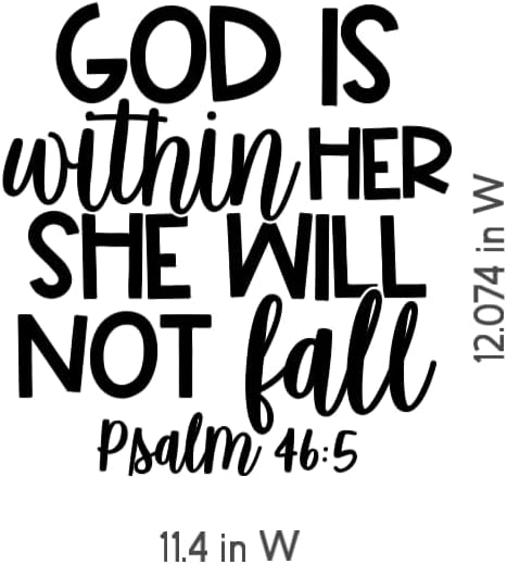 Religious Wall Decal, God is Within Her She Will Not Fall, Psalm 46:5, Inspirational Scripture Quote
