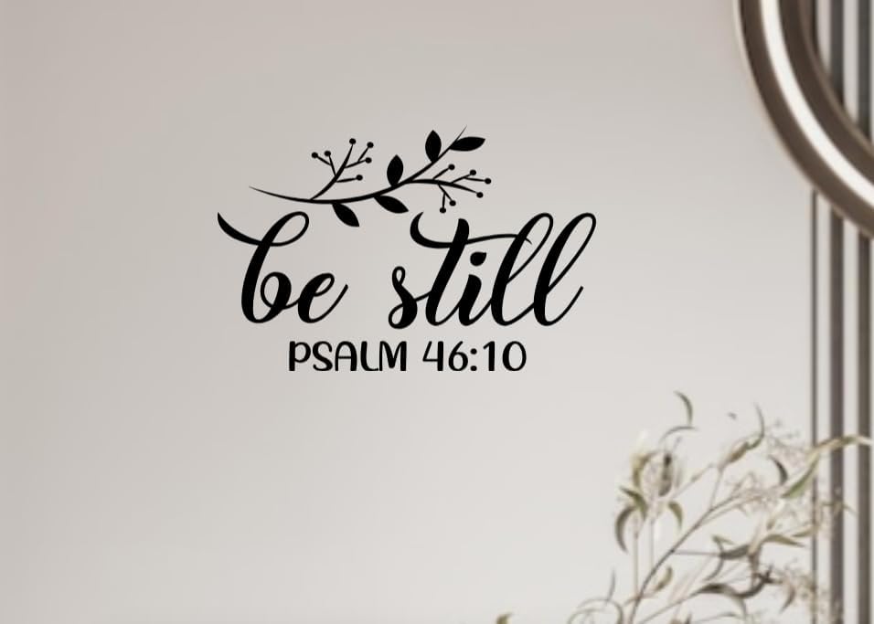 Be Still Psalm 46:10 Wall Decal, Religious Scripture Quote, Decorative Vinyl Wall Art, 11.5 inches Wide, Black