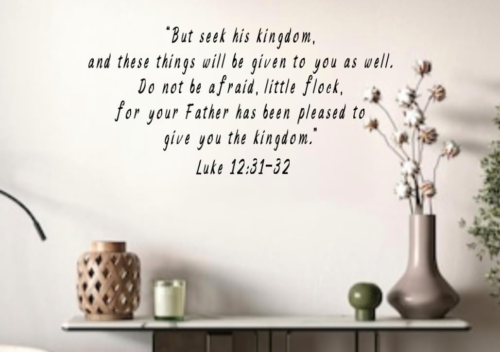 Religious Wall Decal, Luke 12:31-32 Bible Verse Quote, 23.5 x 11.5 inches, Black Script