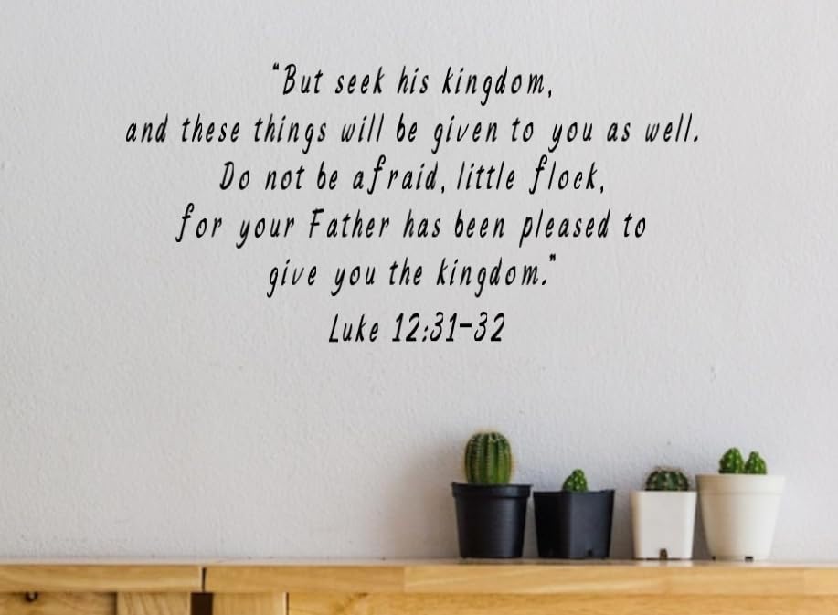 Religious Wall Decal, Luke 12:31-32 Bible Verse Quote, 23.5 x 11.5 inches, Black Script