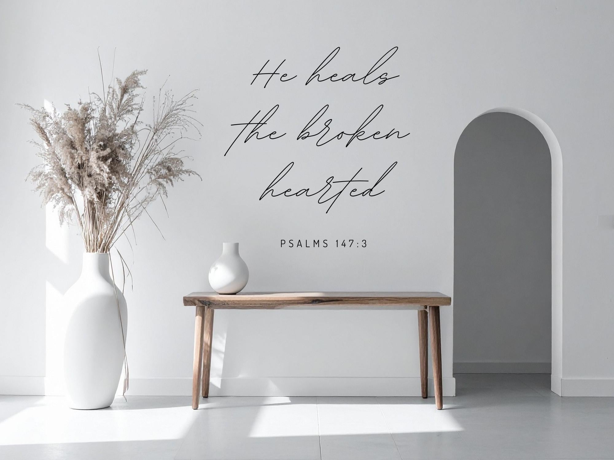 He Heals The Broken Hearted Wall Decal | Inspirational Scripture | Black Vinyl
