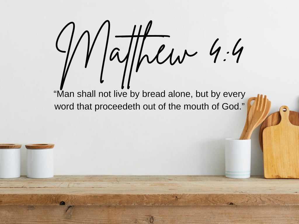 Matthew 4:4 Scripture Wall Decal | Man Shall Not Live By Bread Alone | Black Vinyl