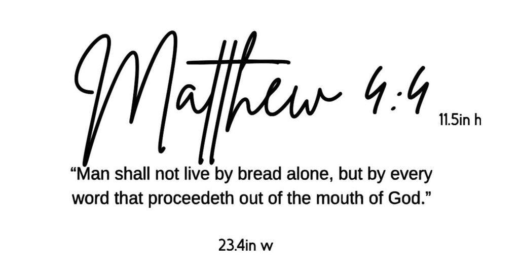 Matthew 4:4 Scripture Wall Decal | Man Shall Not Live By Bread Alone | Black Vinyl