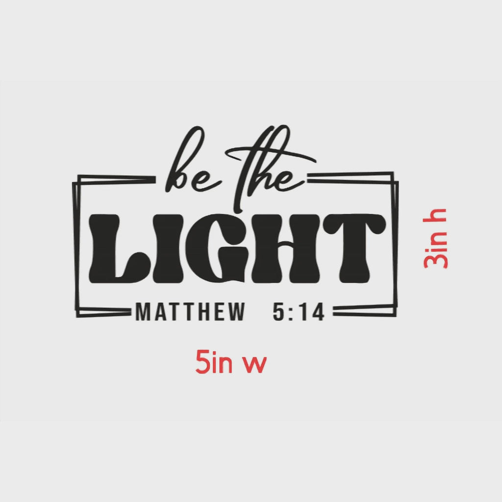 Be the Light Matthew 5:14 Wall Decal, Religious Scripture Quote, 5x3 inches, Black