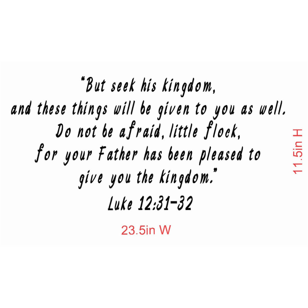 Luke 12:31-32 Bible Verse Vinyl Wall Decal, Religious Script