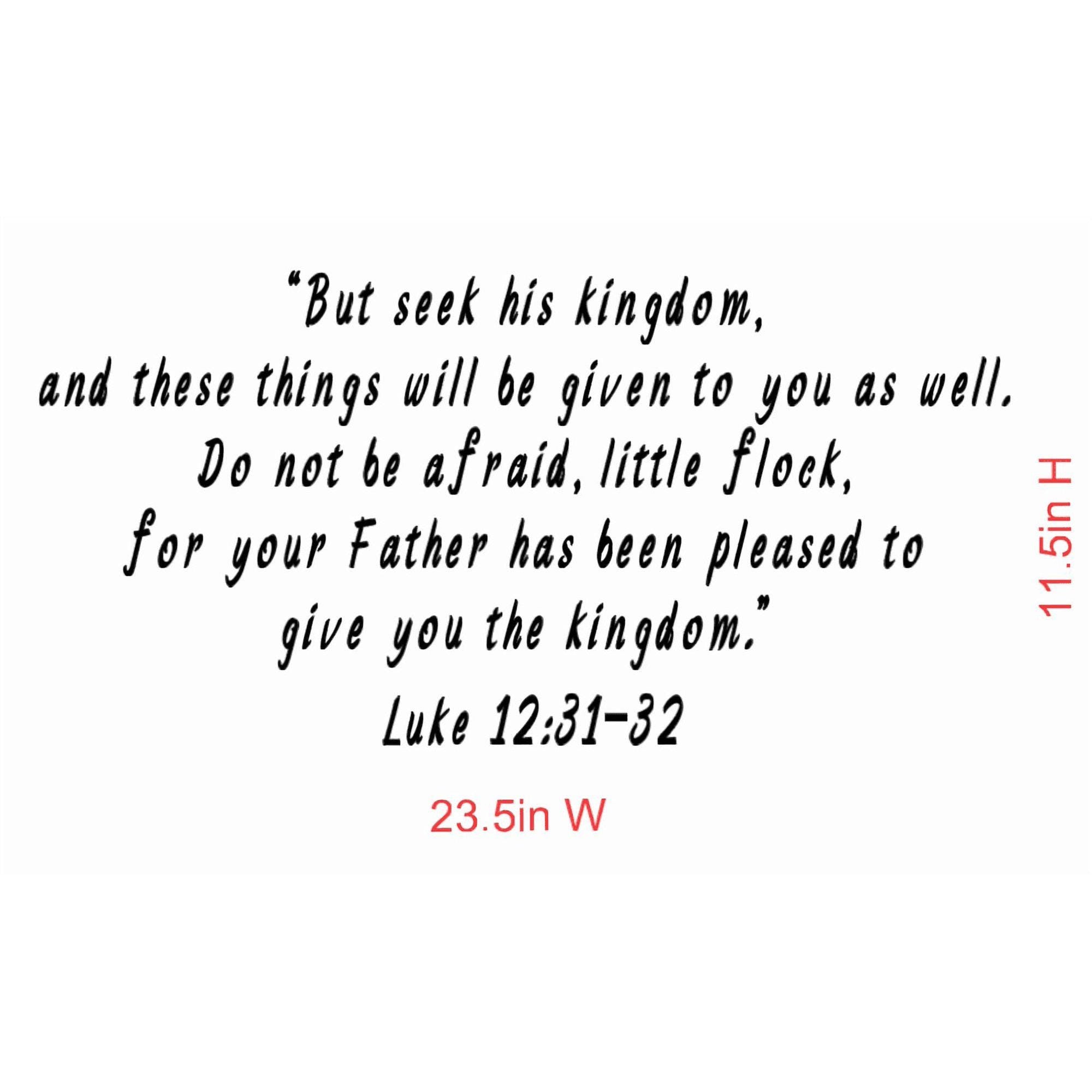 Luke 12:31-32 Bible Verse Vinyl Wall Decal, Religious Script