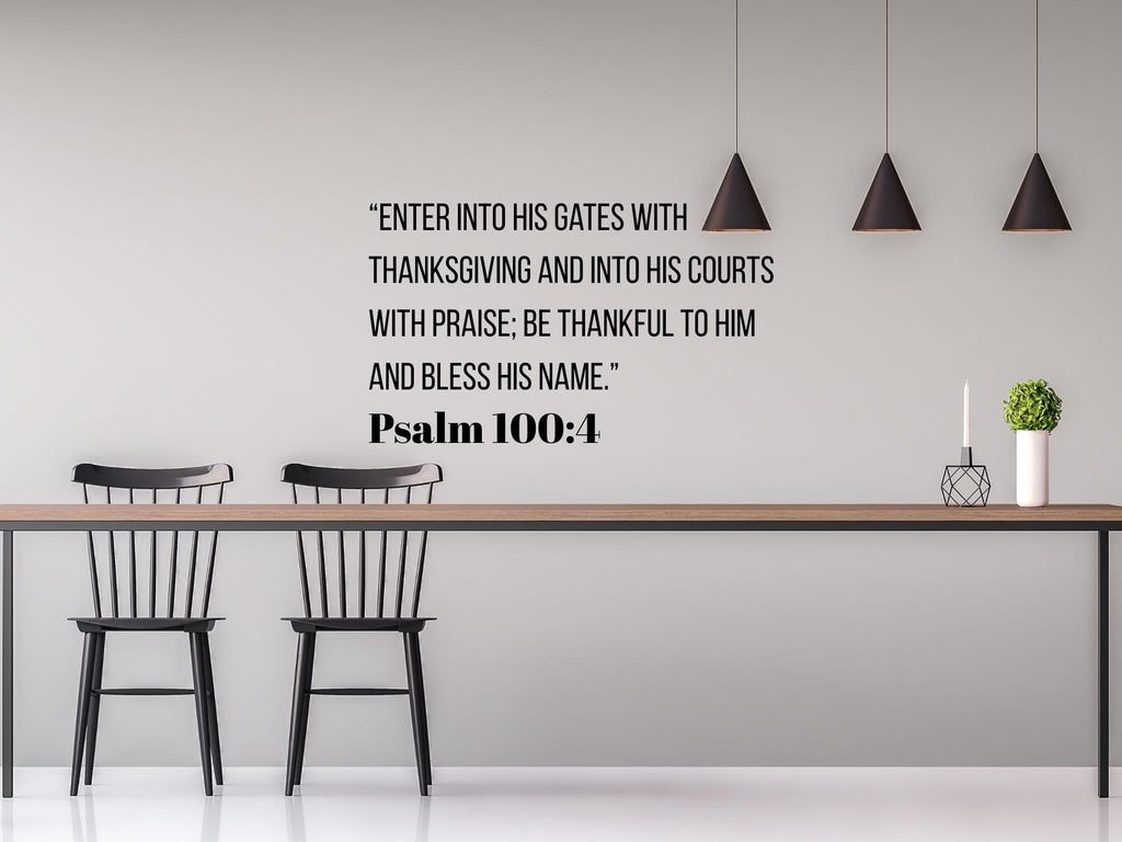 Psalm 100 Bible Verse Wall Art | Faith Based Motivation | Vinyl Wall Decals