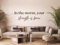 In The Storm Strength Is Born Wall Decal | Inspirational Quote | Black Vinyl Wall decal| Durable + Removable