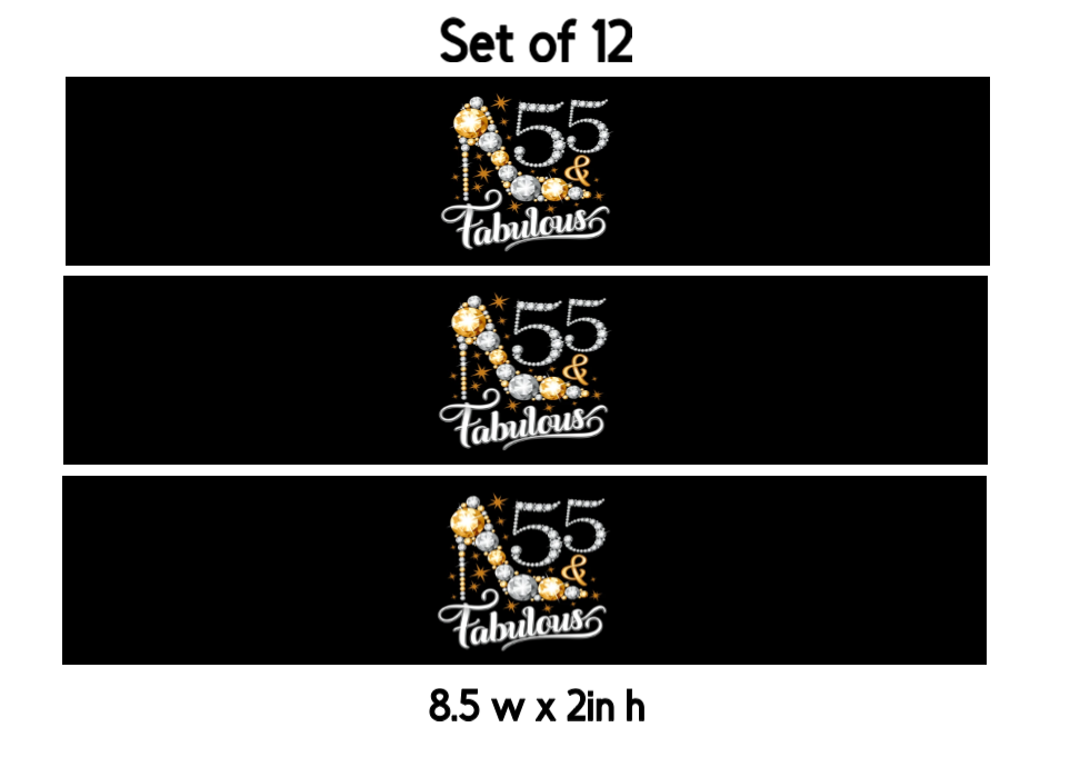 55 And Fabulous Birthday Water Bottle Labels | Set Of 12 | Milestone Party Favors |Elegant Drink Wraps