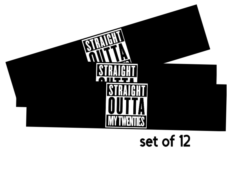 Straight Outta My Twenties Birthday Water Bottle Labels | Set Of 12 | 30th Party Favors | Drink Wraps