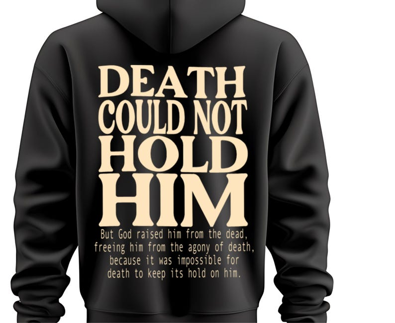 Death Could Not Hold Him Iron On Vinyl Decal | Scripture Heat Transfer | Faith Based Shirt Design | Custom Cut HTV