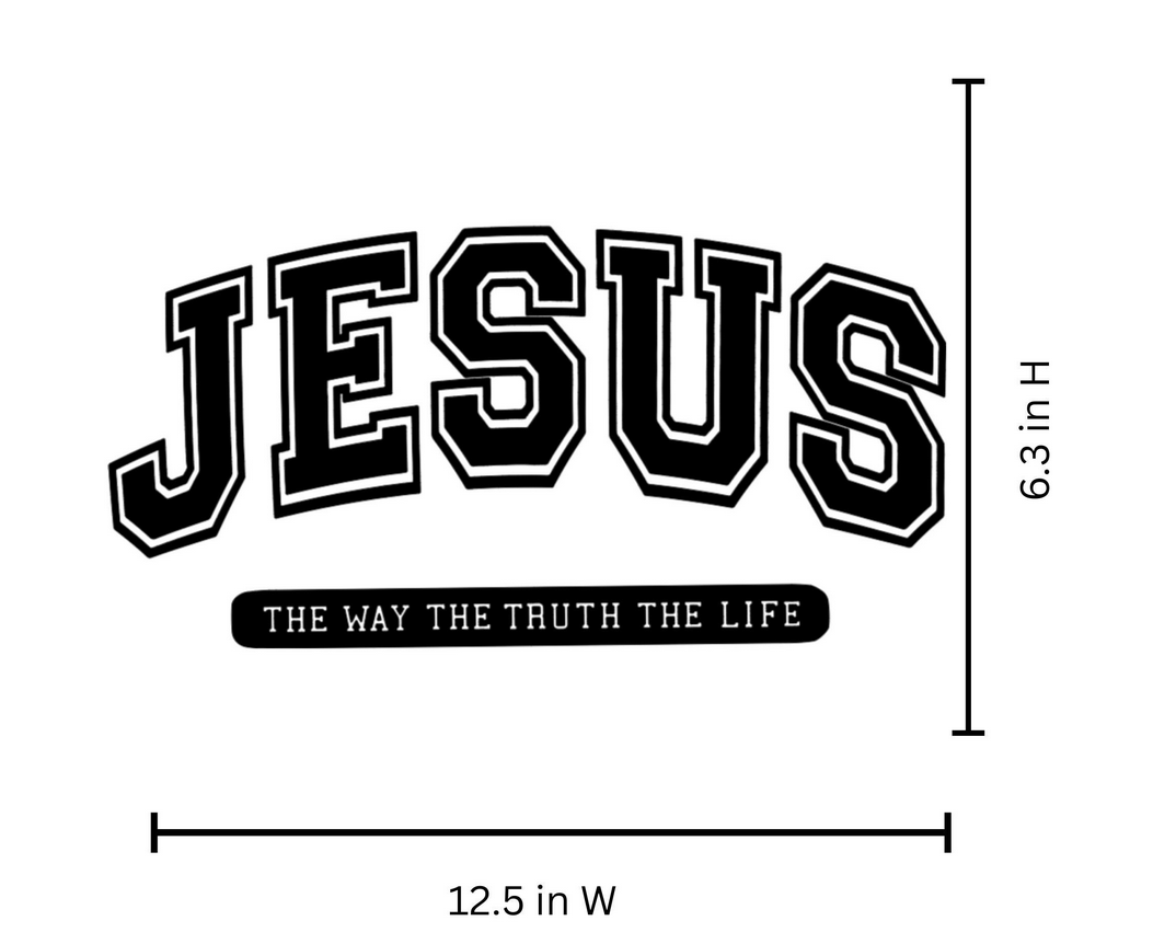 Jesus The Way Iron Vinyl Decal | The Truth The Life College Font | Faith Shirt Iron-On Design | Custom Jesus Hoodie Vinyl