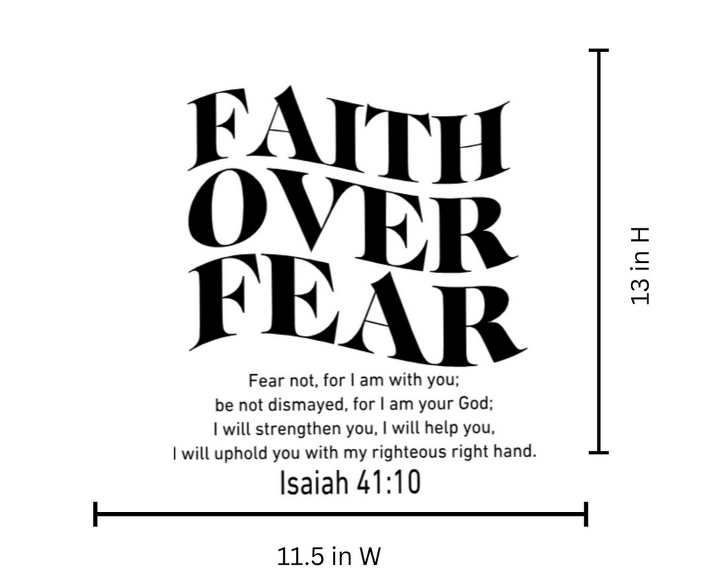 Faith Over Fear Vinyl | Isaiah 41:10 Iron-On | Custom Hoodie T-Shirt Decal | Inspirational Scripture Graphic | Durable Heat Transfer Design