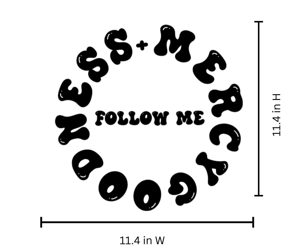 Goodness and Mercy Follow Me Iron On Vinyl Decal | Faith Based Heat Transfer Design | Inspirational Scripture HTV for Shirts | Custom