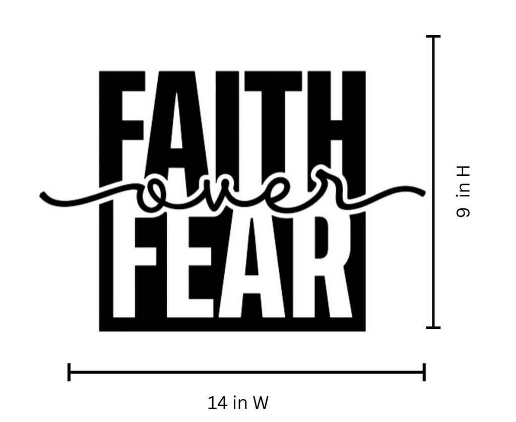 Faith Over Fear Iron Decal | Custom Fabric Vinyl Sticker | T-Shirt Hoodie Sweater Design | Durable Heat Transfer Graphic | 14in x 9in