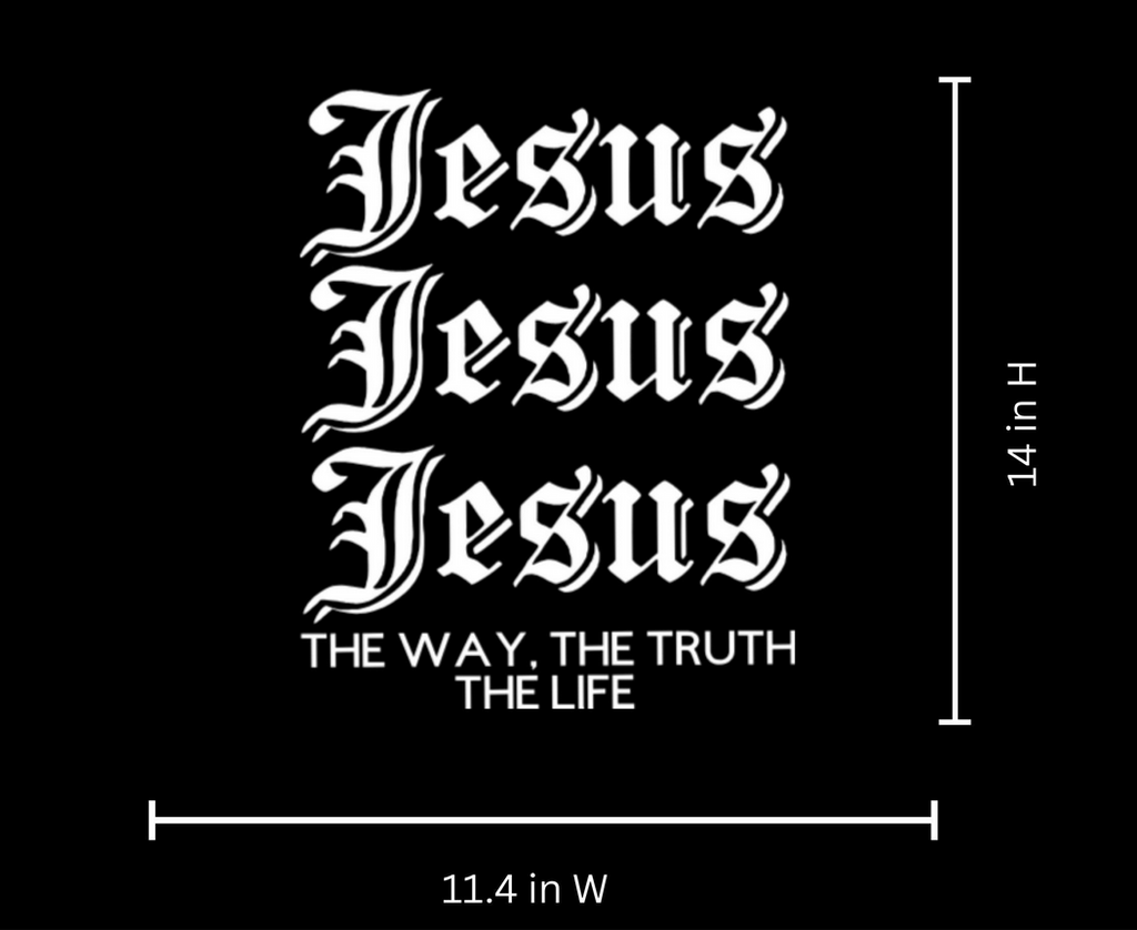 Jesus The Way The Truth The Life Iron On Vinyl | 11.4x14 Faith Decal | Christian Apparel