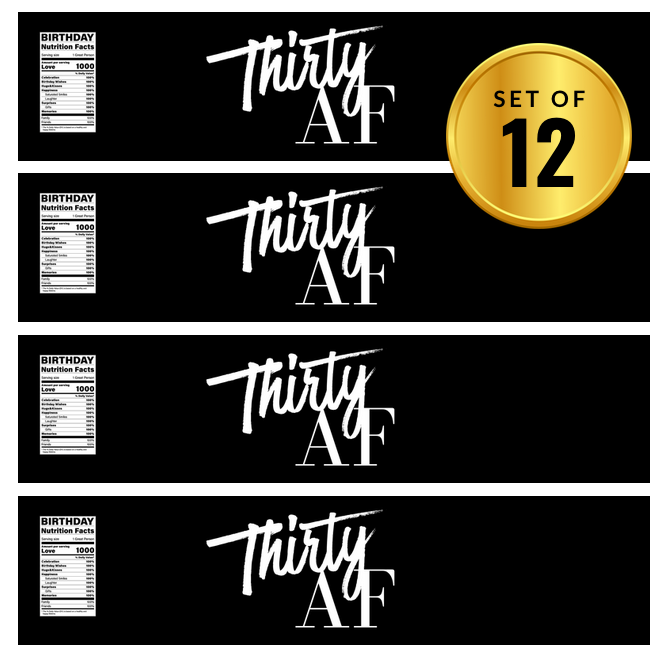 Thirty AF Water Bottle Labels | Set Of 12 | 30th Birthday Party Favors | Bold Drink Wraps