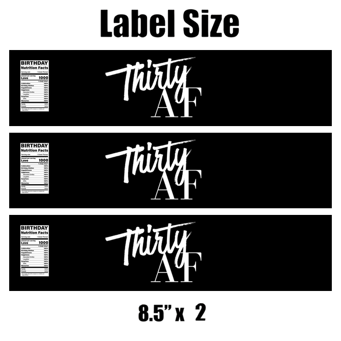 Thirty AF Water Bottle Labels | Set Of 12 | 30th Birthday Party Favors | Bold Drink Wraps