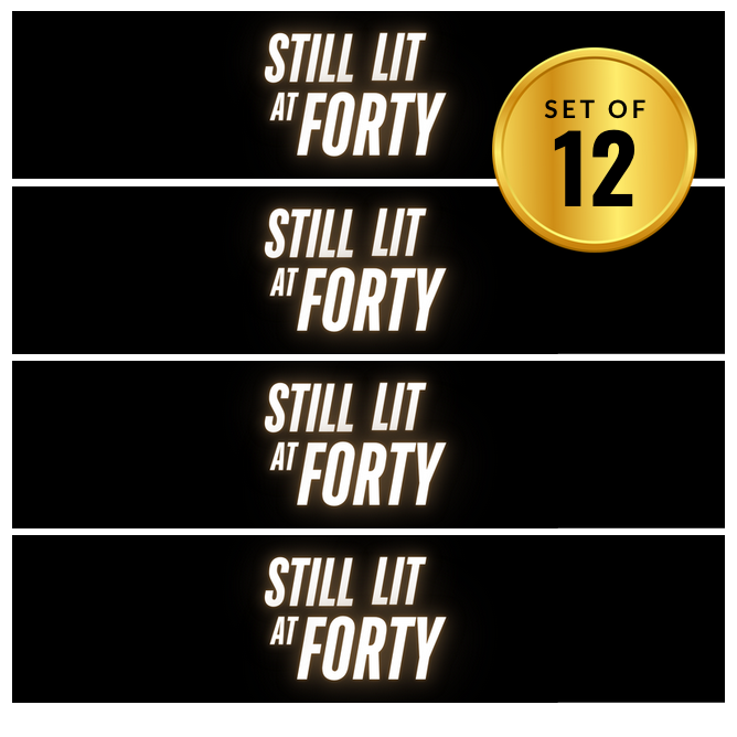 Still Lit Forty Water Bottle Labels | Set Of 12 | 40th Birthday Favors |Drink Wraps| Milestone Favors