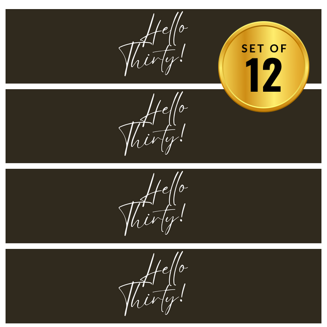 Hello Thirty Birthday Water Bottle Labels | Set Of 12 | 30th Party Drink Wraps| Elegant | Milestone Favors