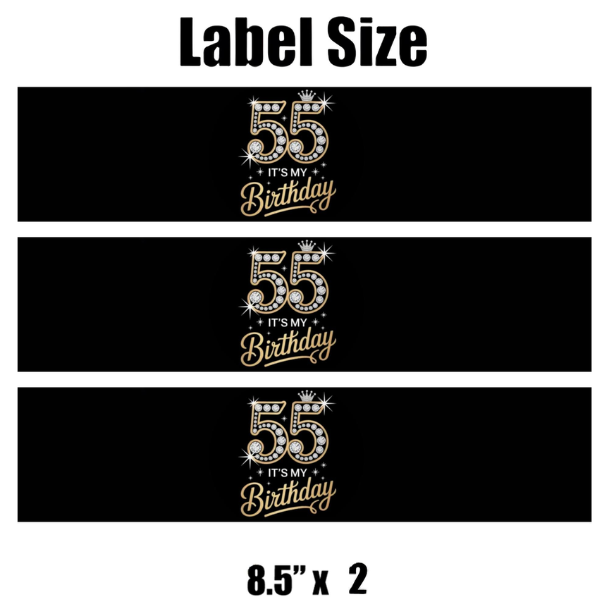 55 Its My Birthday Water Bottle Labels | Set Of 12| Milestone Party Favors | Birthday Celebration Decor | Drink Wraps