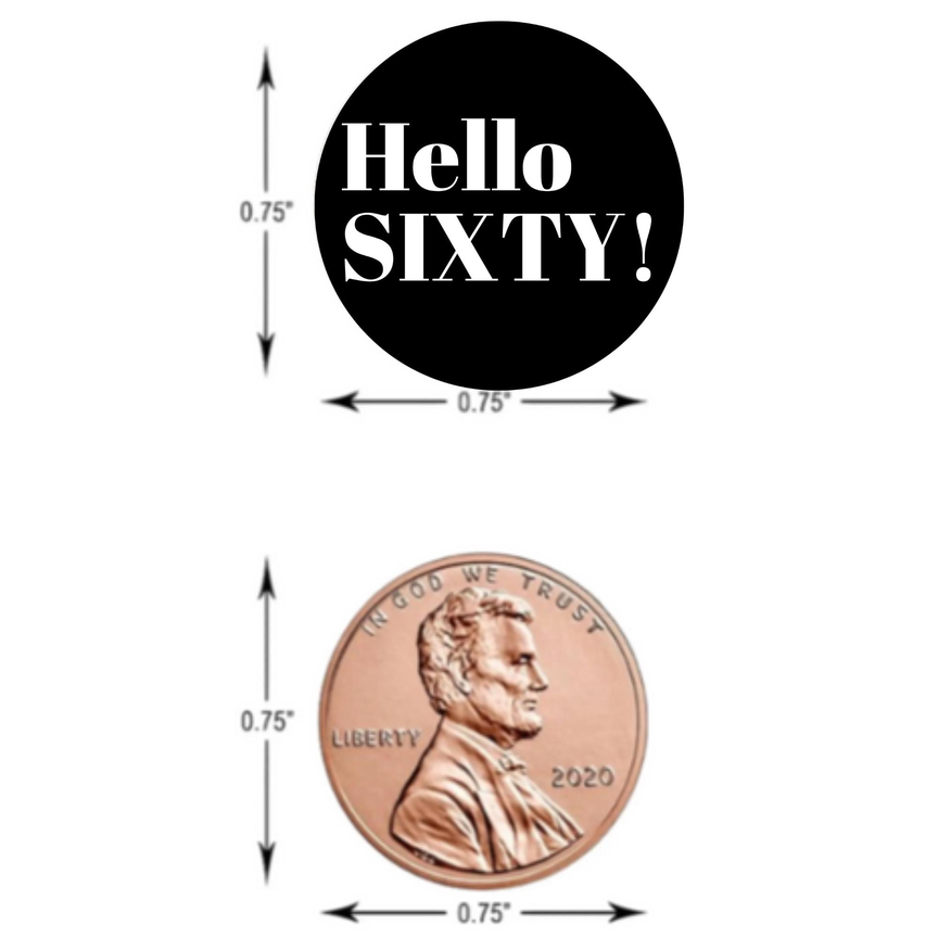 Hello Sixty Birthday Mini Kiss Labels | Chocolate Candy Stickers | 60th Birthday Theme | Elegant Party Favors | Glossy Set of 100