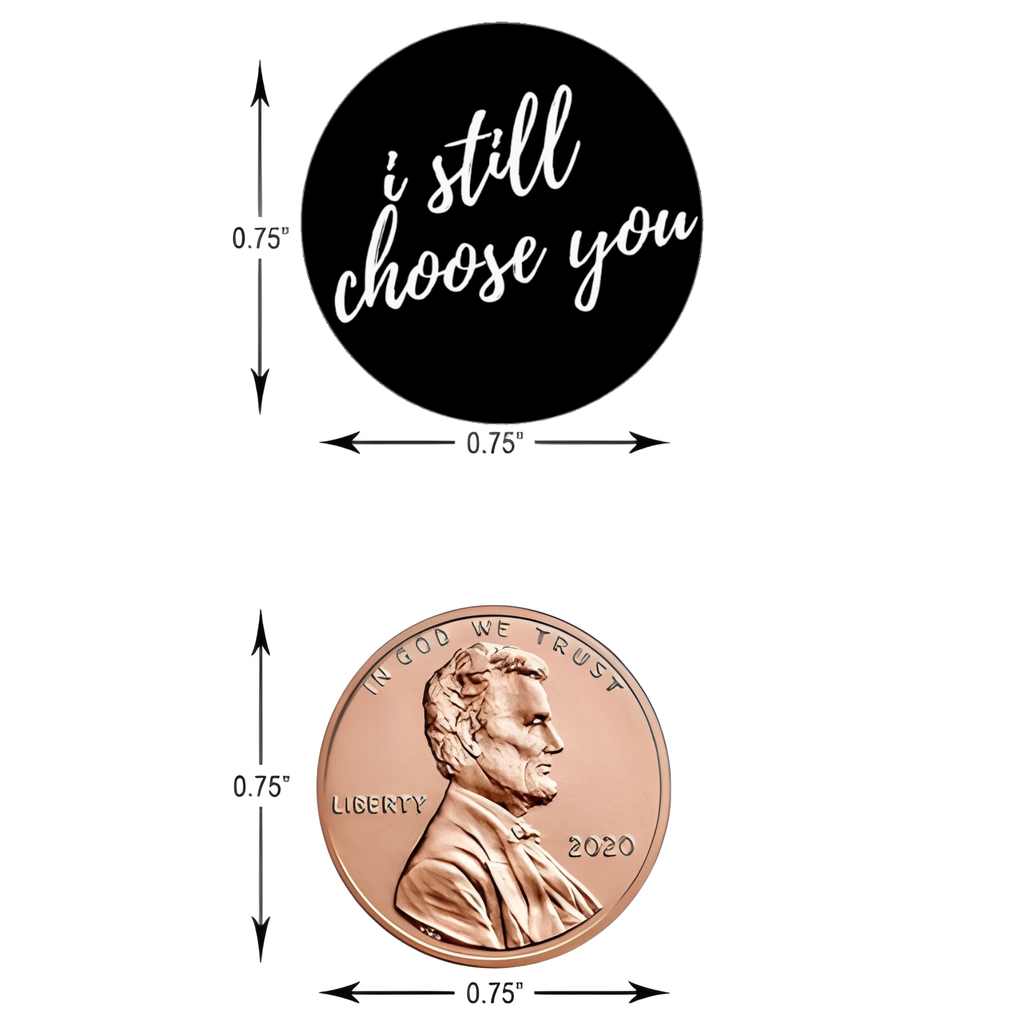 I Still Choose You Stickers | Anniversary Candy Labels | Elegant Design | 100ct | Glossy