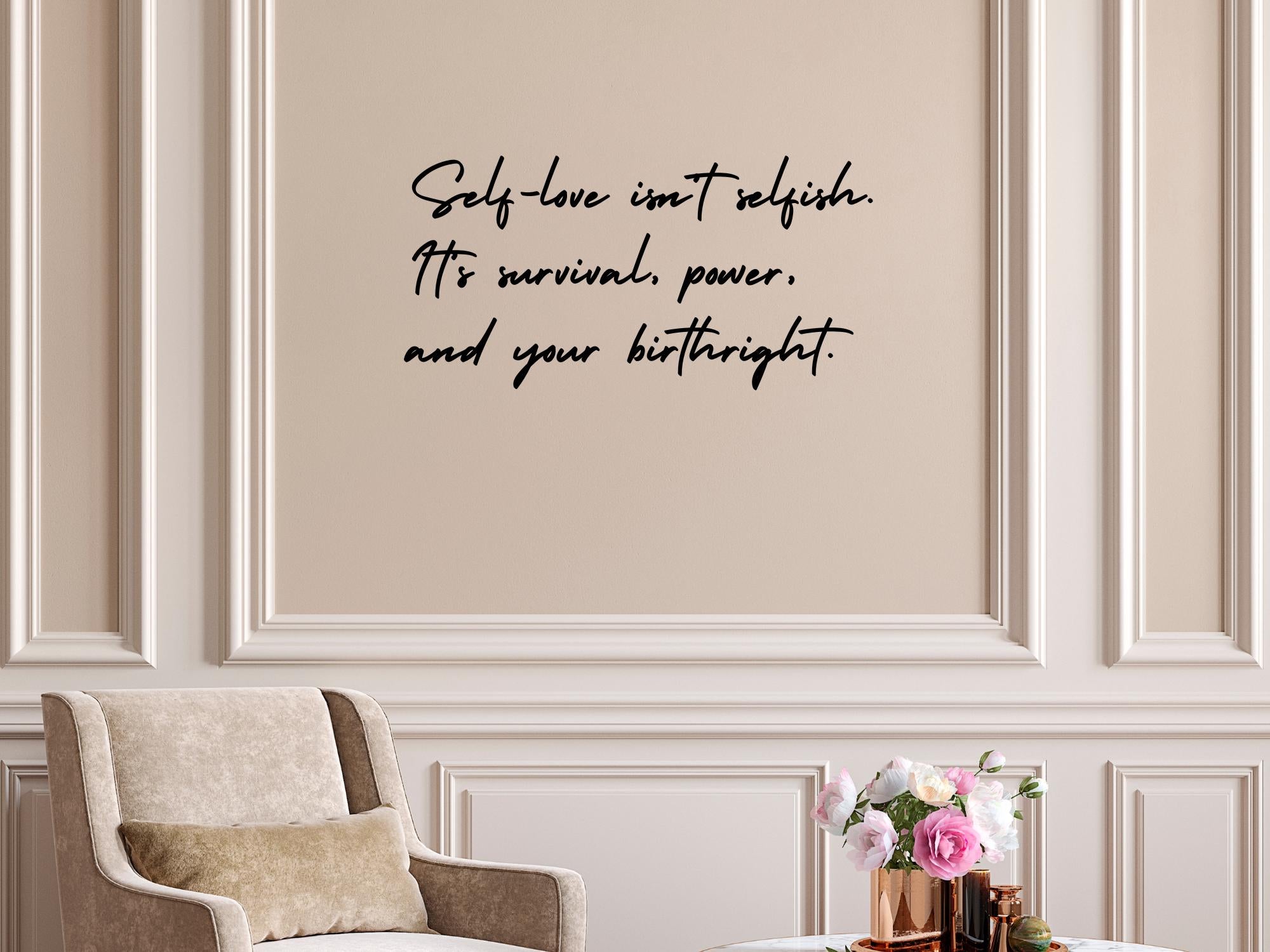 Self Love Isn’t Selfish Black Vinyl Wall Decal | Large Inspirational Quote |23.5in x 11.5in