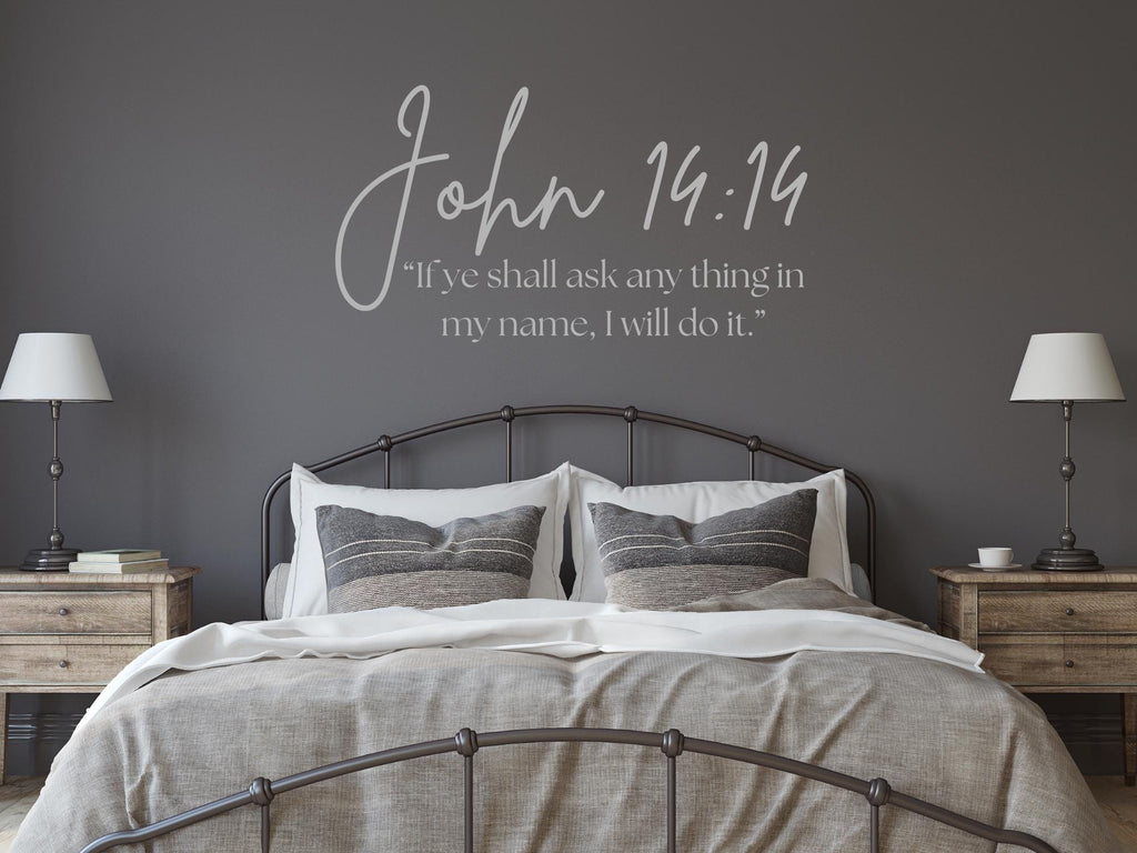 John 14:14 Bible Verse Wall Art | Faith Based Motivation | Vinyl Wall Decals